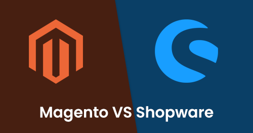 Shopware 6 vs Magento: Which Ecommerce Platform to Choose?