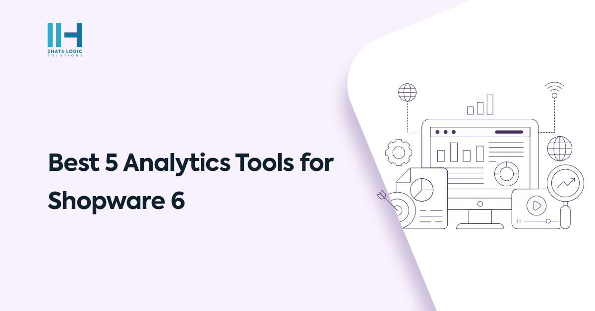 Best 5 Analytics Tools for Shopware 6