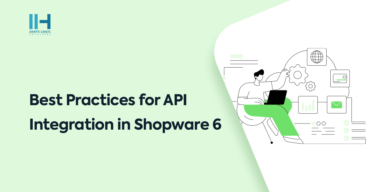 Best Practices for API Integration in Shopware 6