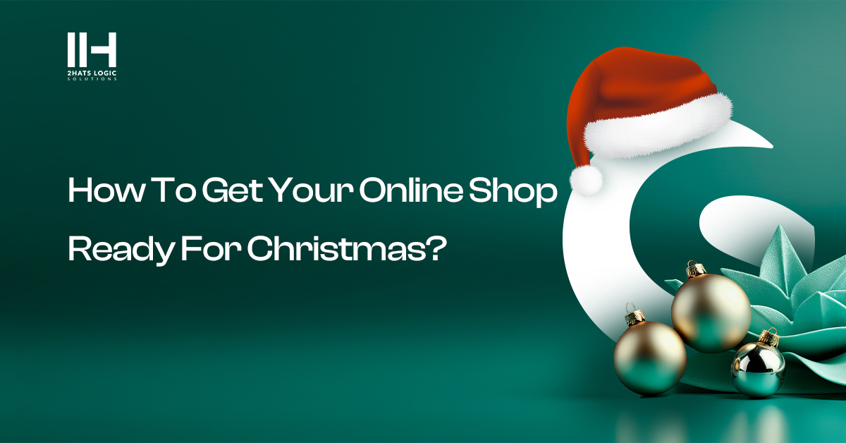 How To Get Your Online Shop Ready For Christmas?