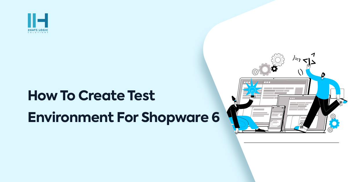 How To Create Test Environment For Shopware 6