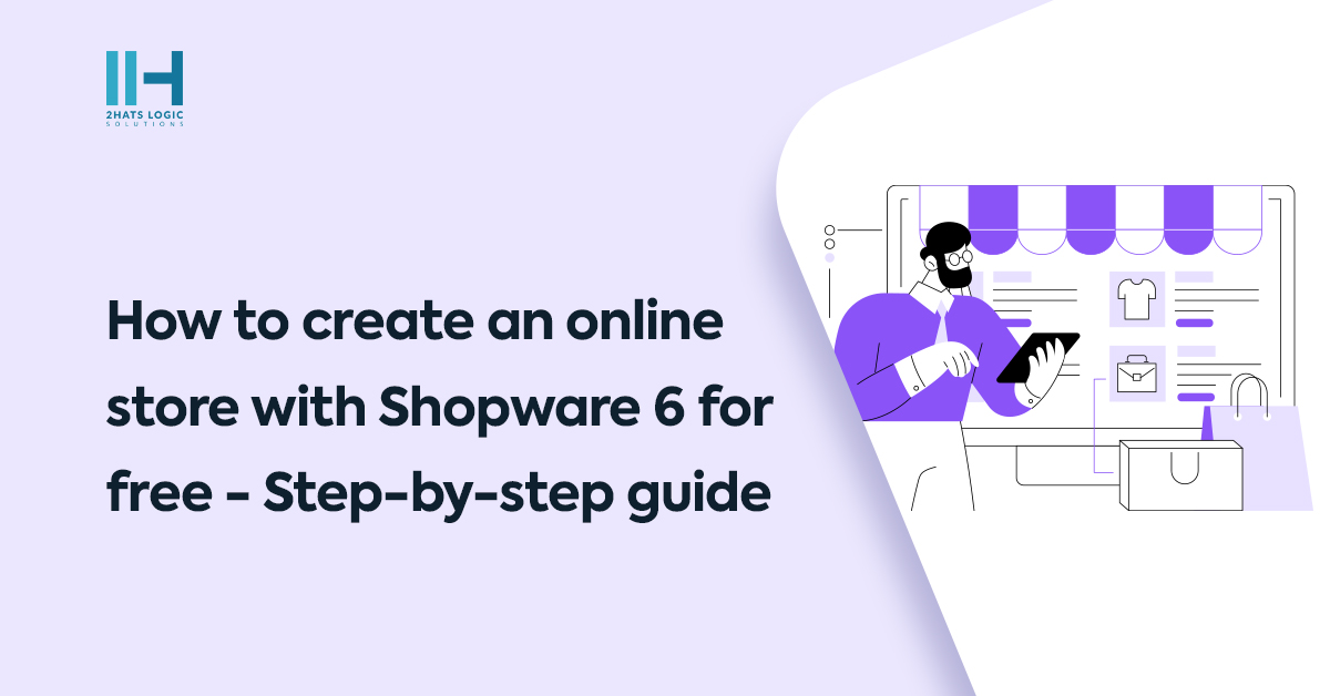 How to create an online store with Shopware 6 for free – Step-by-step guide
