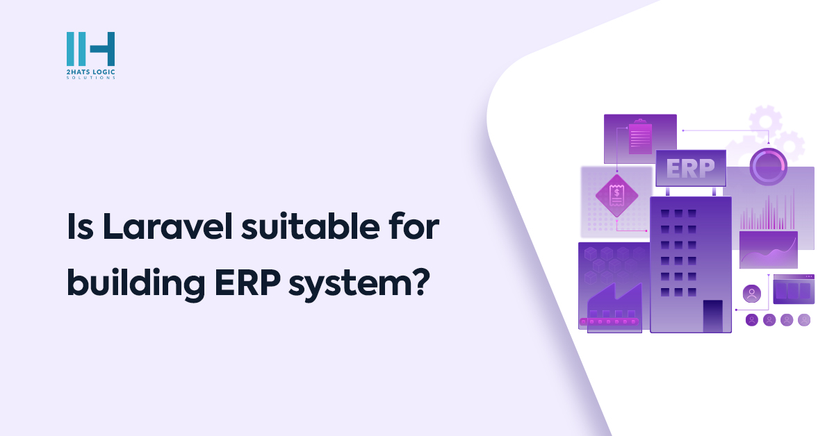 Is Laravel suitable for building ERP system?