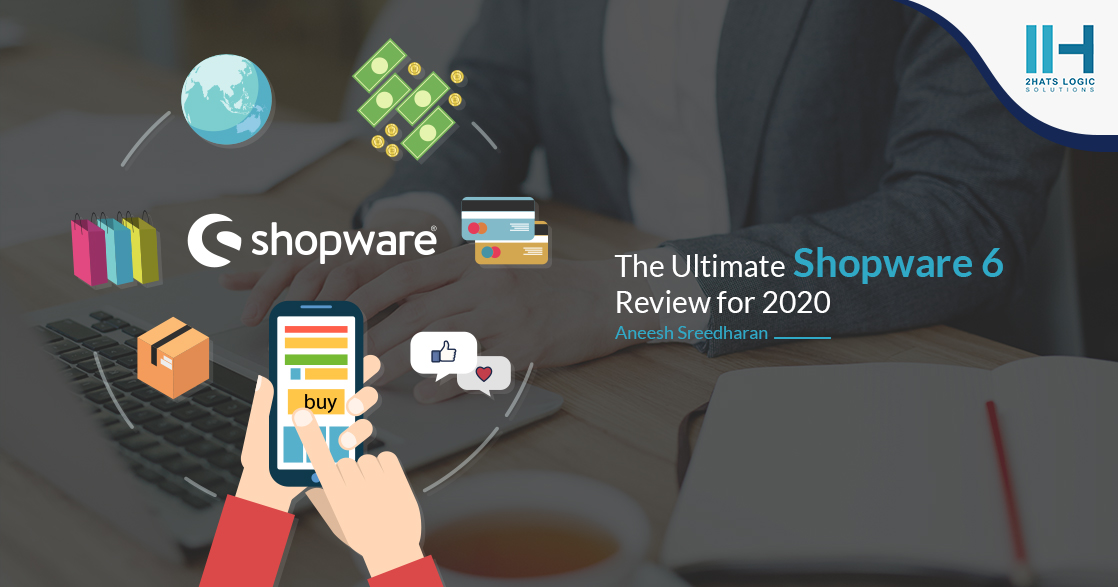 Why Do I Recommend Shopware 6 Over Other E-commerce Platforms?