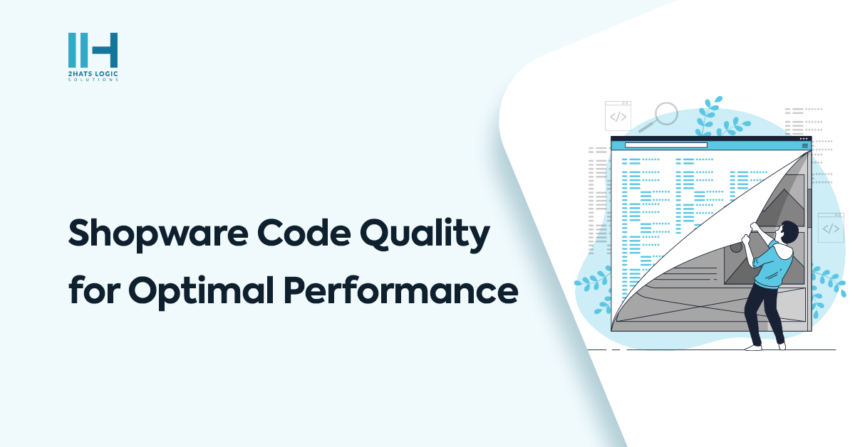 Shopware Code Quality for Optimal Performance: A Comprehensive Approach