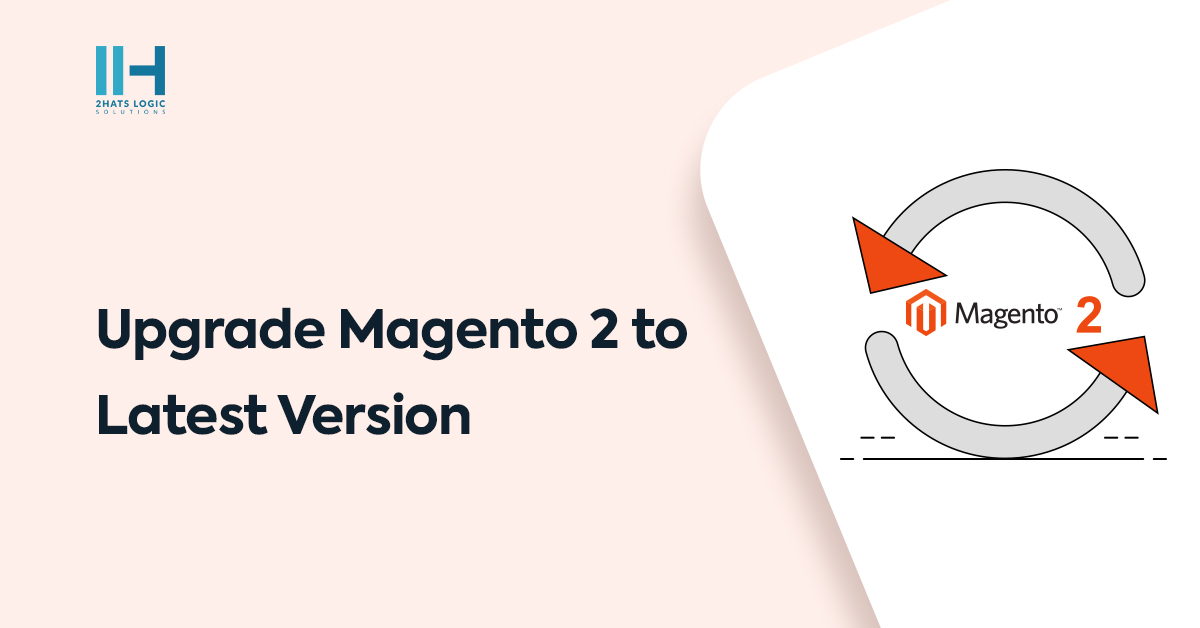 How to Seamlessly Upgrade Magento 2 to the Latest Version