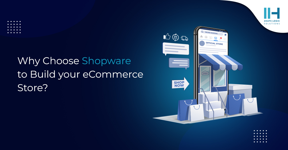 Why Choose Shopware to Build Your eCommerce Store?