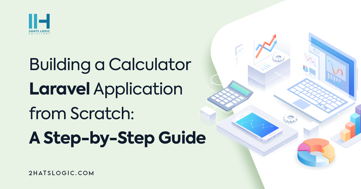 Building a Calculator Laravel Application from Scratch: A Step-by-Step Guide 