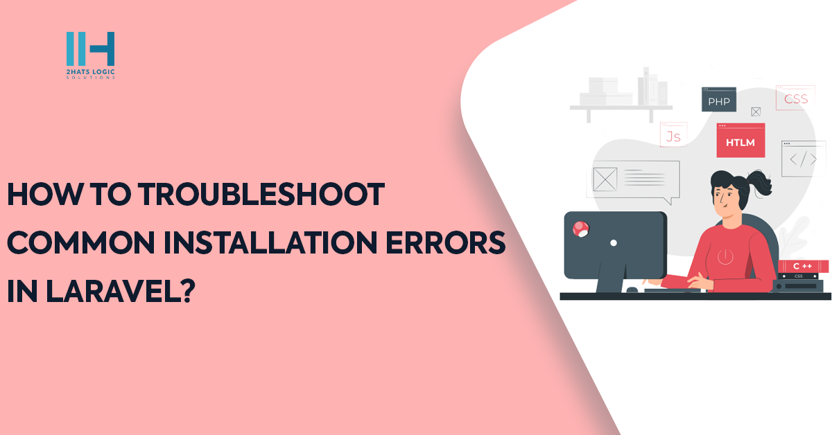 How to troubleshoot common installation errors in Laravel?