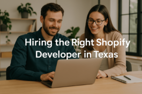 Hiring the Right Shopify Developer in Texas